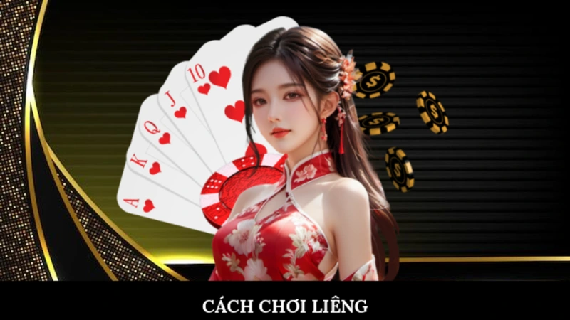 Cách chơi Liêng