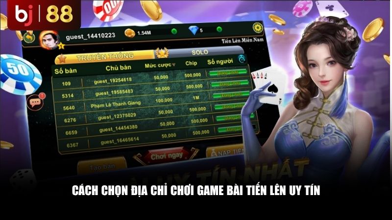 Cách chọn địa chỉ chơi Game Bài Tiến Lên uy tín
