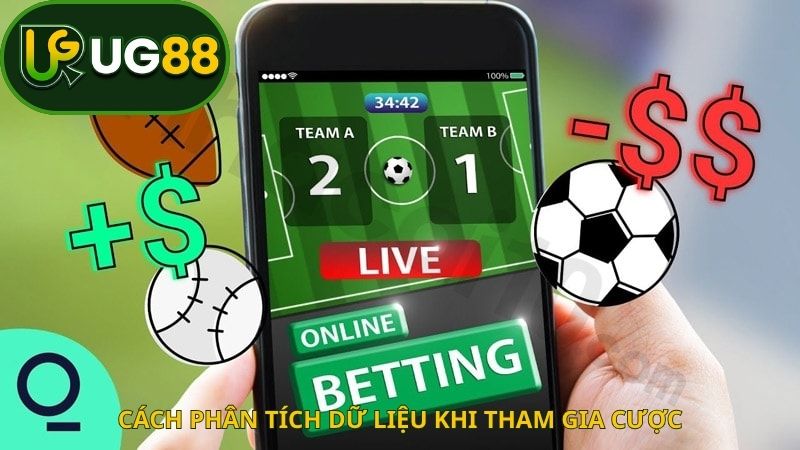 Cách phân tích dữ liệu khi tham gia cược