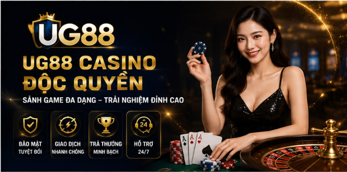 UG88 Casino Độc Quyền - Sảnh Game Đa Dạng Và Hiện Đại