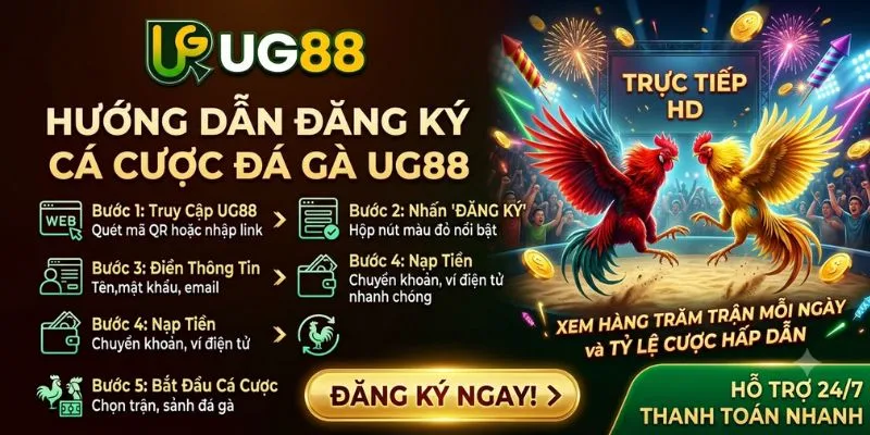Cách Đăng Ký Tham Gia Cá Cược Đá Gà UG88